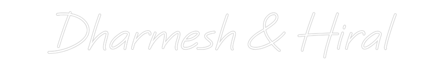 Custom Neon: Dharmesh & Hi...