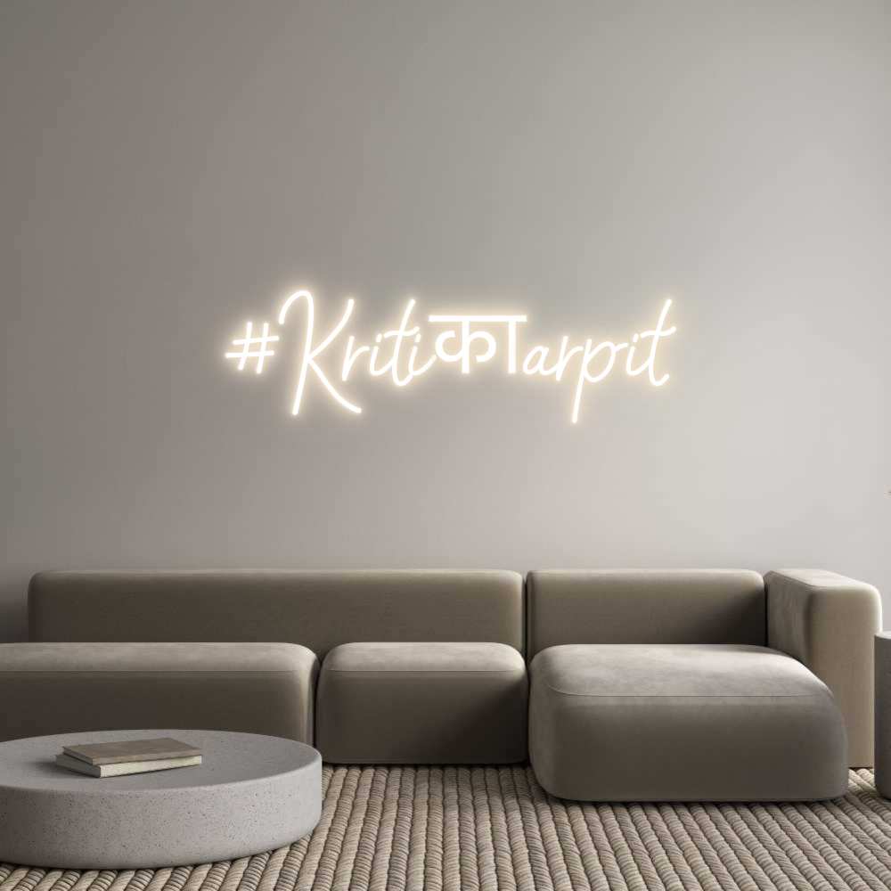 Custom Neon: #Kritiकाarpit
