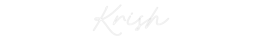 Custom Neon: Krish