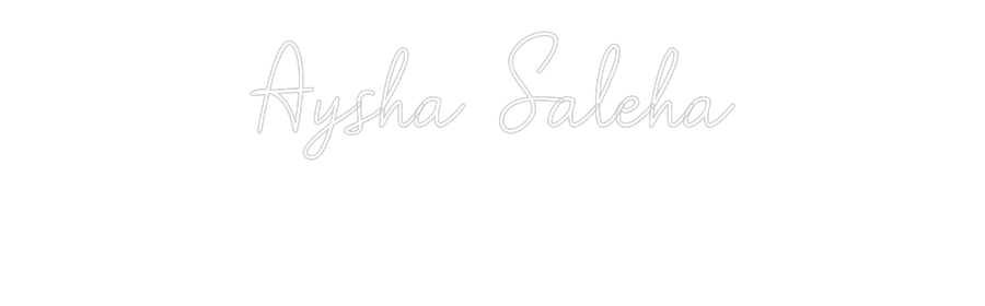 Custom Neon: Aysha Saleha