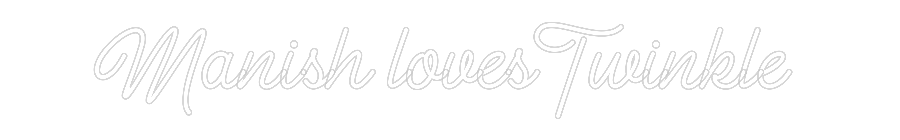 Custom Neon: Manish loves ...