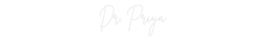 Custom Neon: Dr. Priya