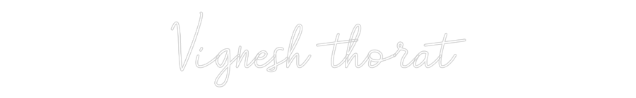 Custom Neon: Vignesh thorat
