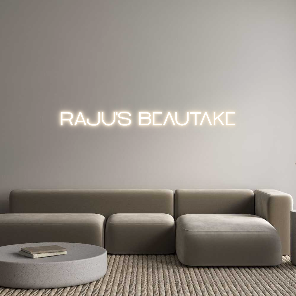 Custom Neon: RAJU's Beautake