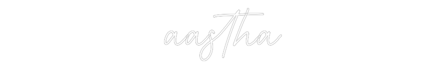 Custom Neon: aastha