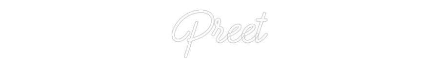 Custom Neon: Preet