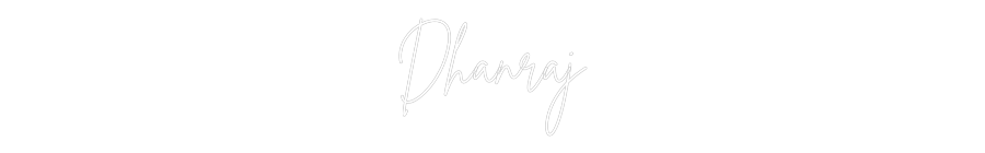 Custom Neon: Dhanraj