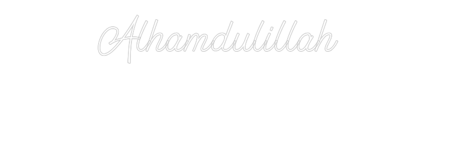 Custom Neon: Alhamdulillah...