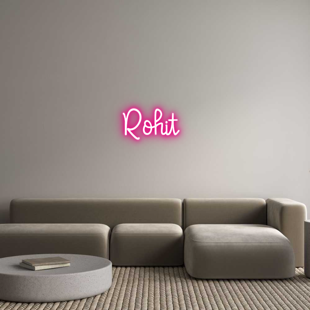 Custom Neon: Rohit