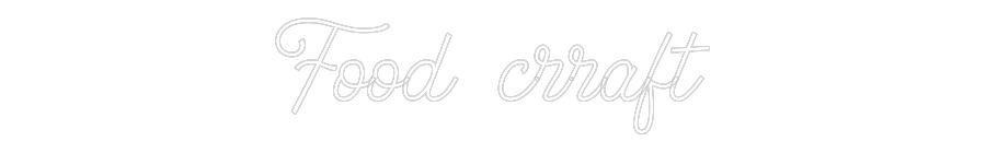 Custom Neon: Food crraft