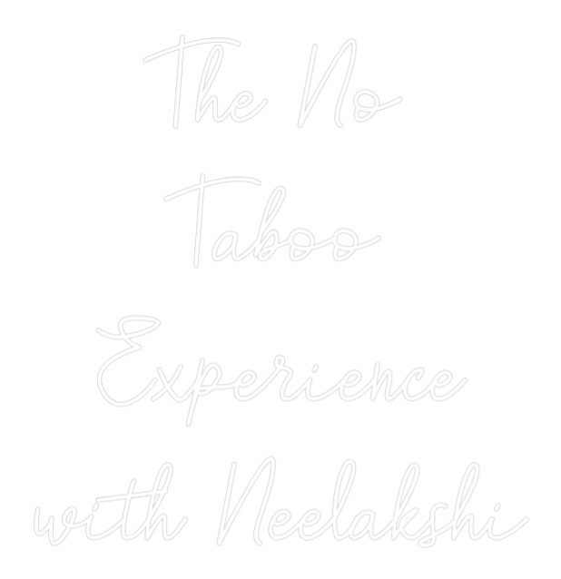 Custom Neon: The No
Taboo...