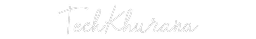Custom Neon: TechKhurana