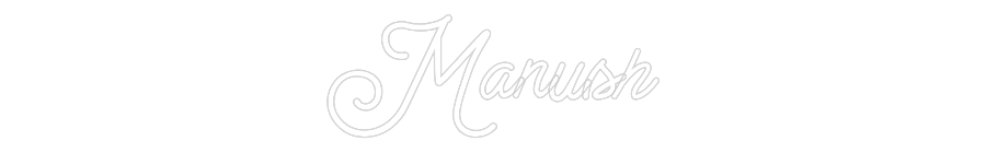 Custom Neon: Manush