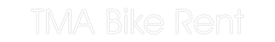 Custom Neon: TMA Bike Rent