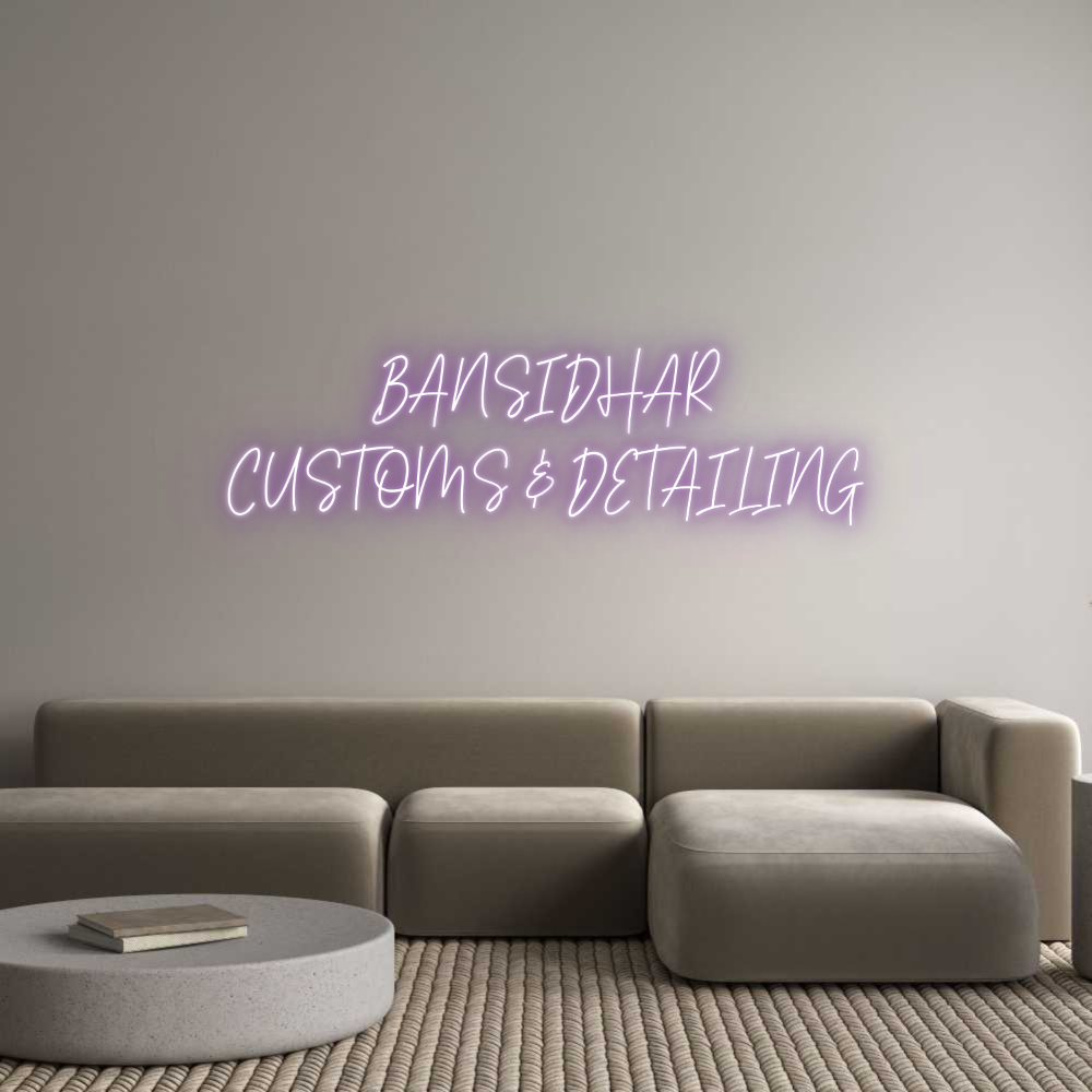 Custom Neon: BANSIDHAR
CU...