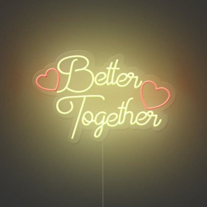 Better Together Neon Sign
