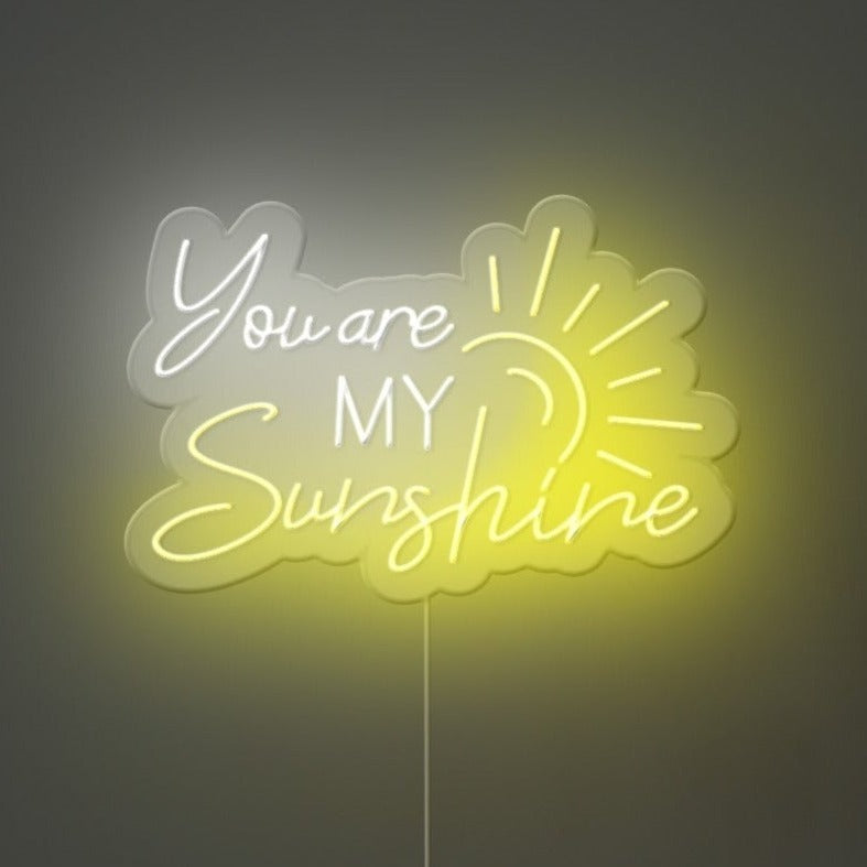 You Are My Sunshine Neon Sign