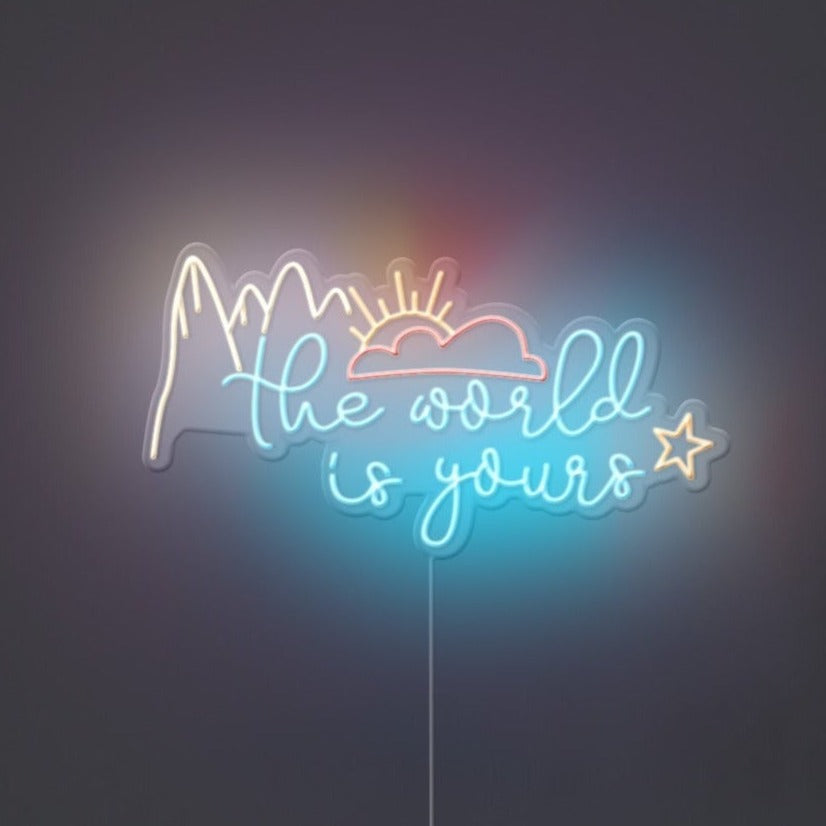 The World Is Yours Neon Sign
