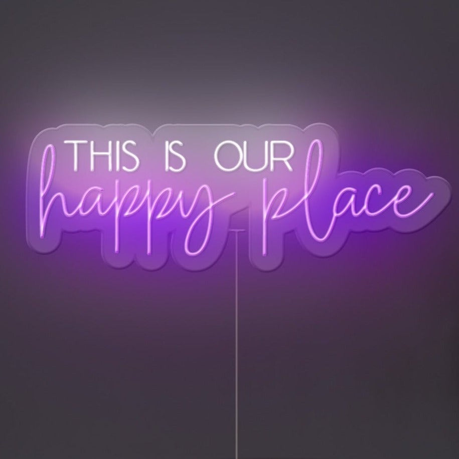 This Is Our Happy Place Neon Sign
