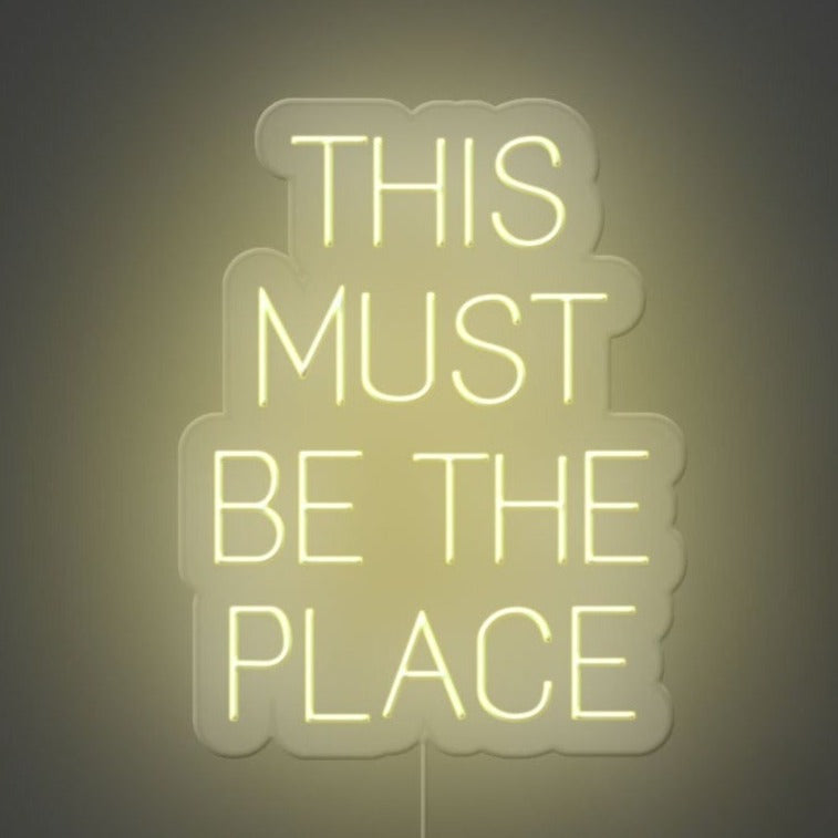 This Must Be The Place Neon Sign