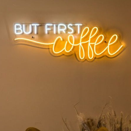 But First Coffee Neon Sign
