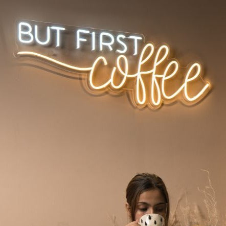 But First Coffee Neon Sign