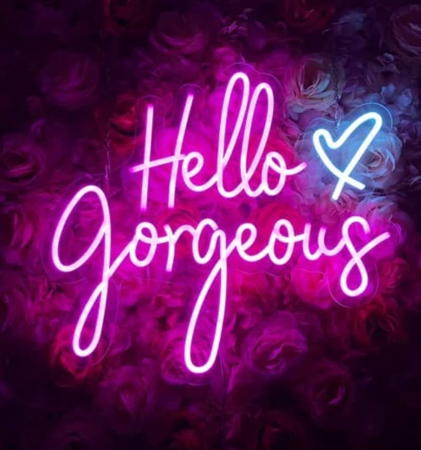 Hello gorgeous neon sign
