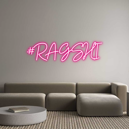 Custom Neon: #RAGSHI