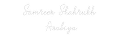 Custom Neon: Samreen Shahr...