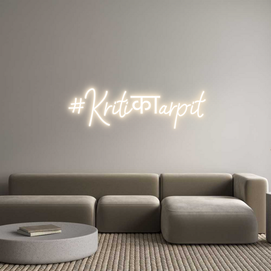 Custom Neon: #Kritiकाarpit