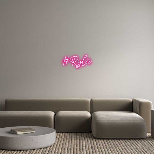 Custom Neon: #Ryla