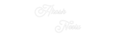 Custom Neon: Akash
      ...