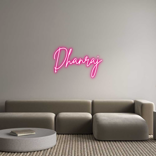 Custom Neon: Dhanraj