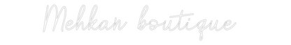 Custom Neon: Mehkan boutiq...