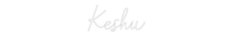 Custom Neon: Keshu