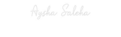 Custom Neon: Aysha Saleha