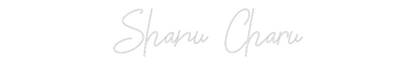 Custom Neon: Shanu Charu