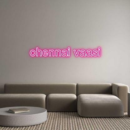 Custom Neon: chennai vaasi