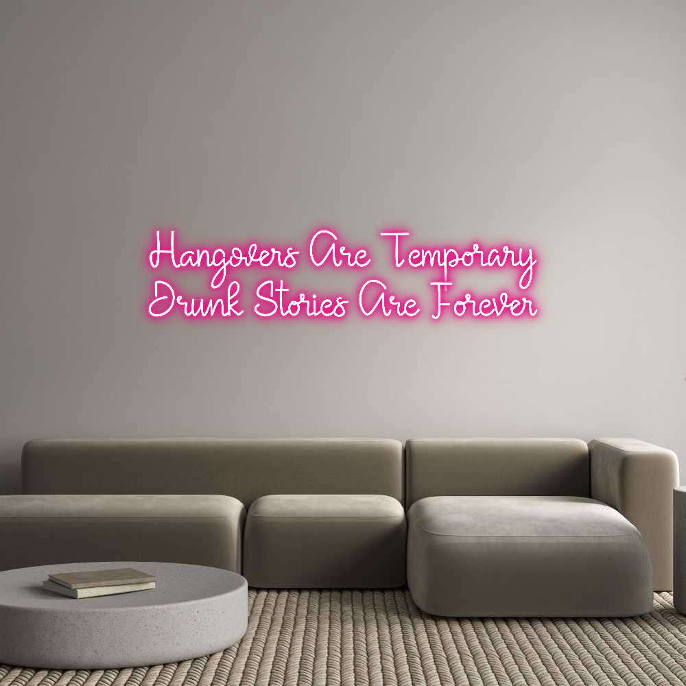 Custom Neon: Hangovers Are...