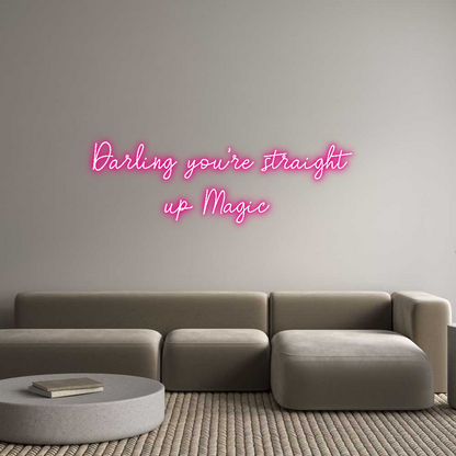 Custom Neon: Darling you’r...