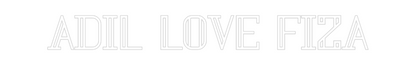 Custom Neon: ADIL LOVE FIZA