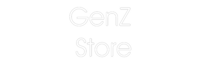 Custom Neon: GenZ 
Store