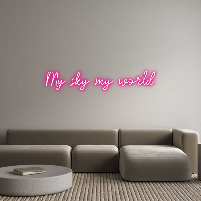 Custom Neon: My sky my world