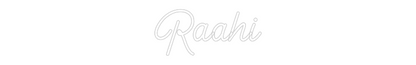 Custom Neon: Raahi