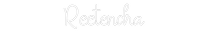 Custom Neon: Reetendra