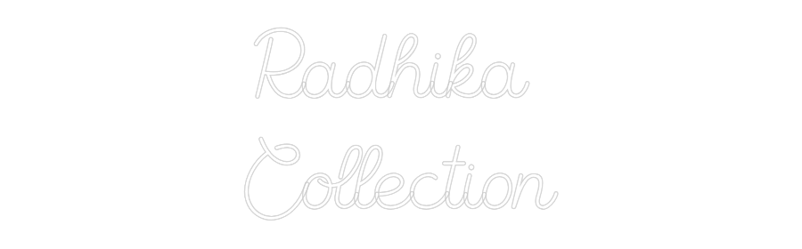 Custom Neon: Radhika 
Col...