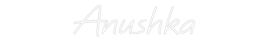 Custom Neon: Anushka