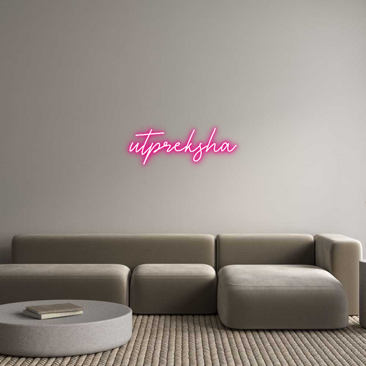 Custom Neon: utpreksha