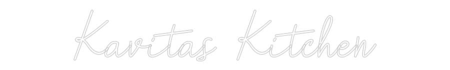Custom Neon: Kavitas Kitchen