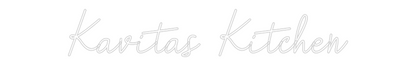 Custom Neon: Kavitas Kitchen